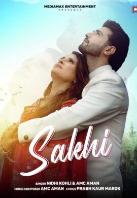 Sakhi | Nidhi Kohli, AMC Aman | Shwetaa Khanduri, Aman Badola | Latest Punjabi Sad Love Song