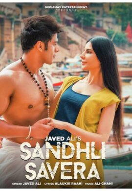 Javed Ali – Lyrical Video Sandhli Savera – Siddharth and Alina Rai – New Hindi Song